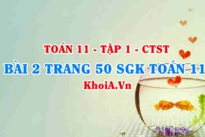 Bài 2 trang 50 SGK Toán 11 Tập 1 Chân trời sáng tạo